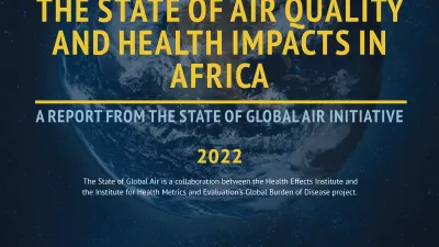 Read the state of air quality and health impacts in Africa report.